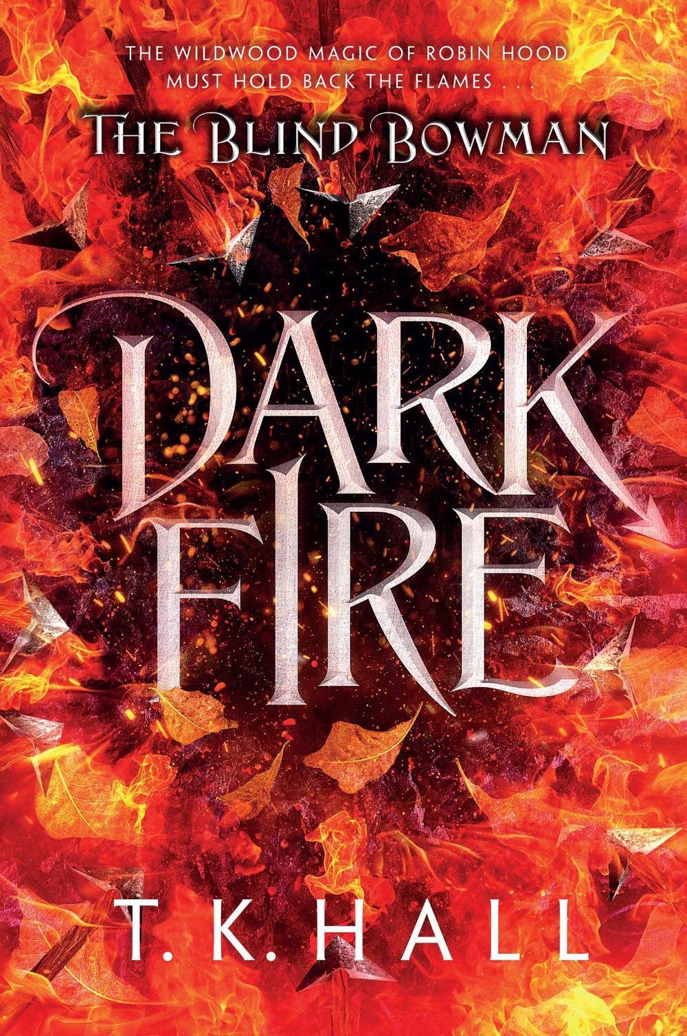 The Blind Bowman: Dark Fire by Tim Hall - ISBN: 9781788453295