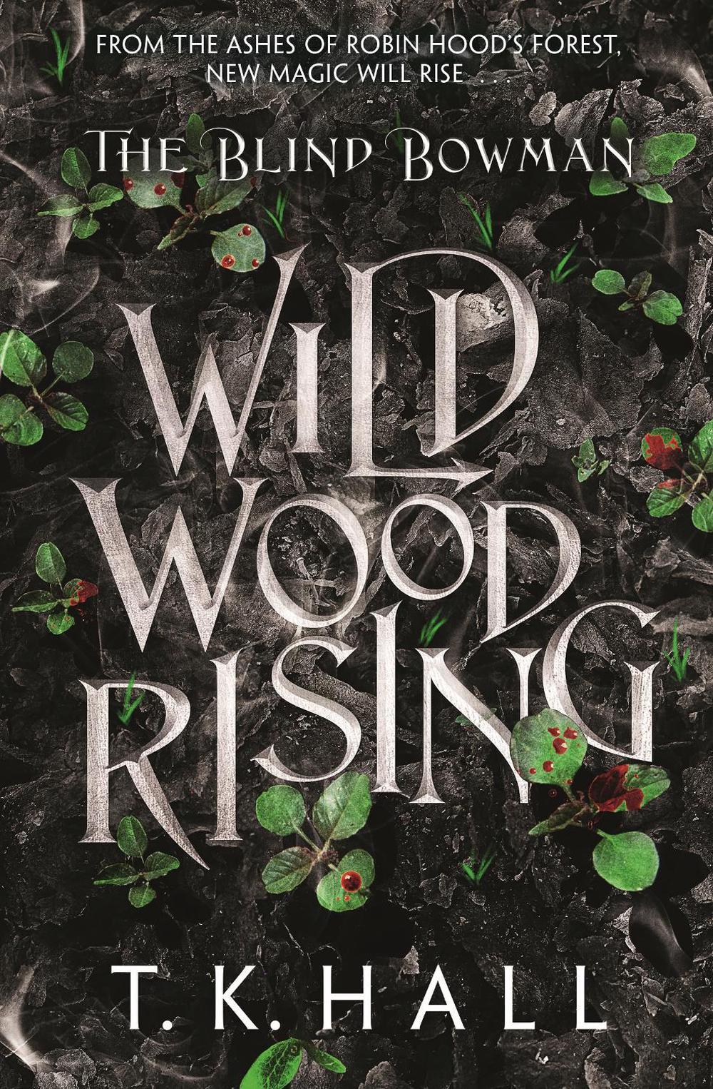 The Blind Bowman: Wildwood Rising by Tim Hall - ISBN: 9781788453318