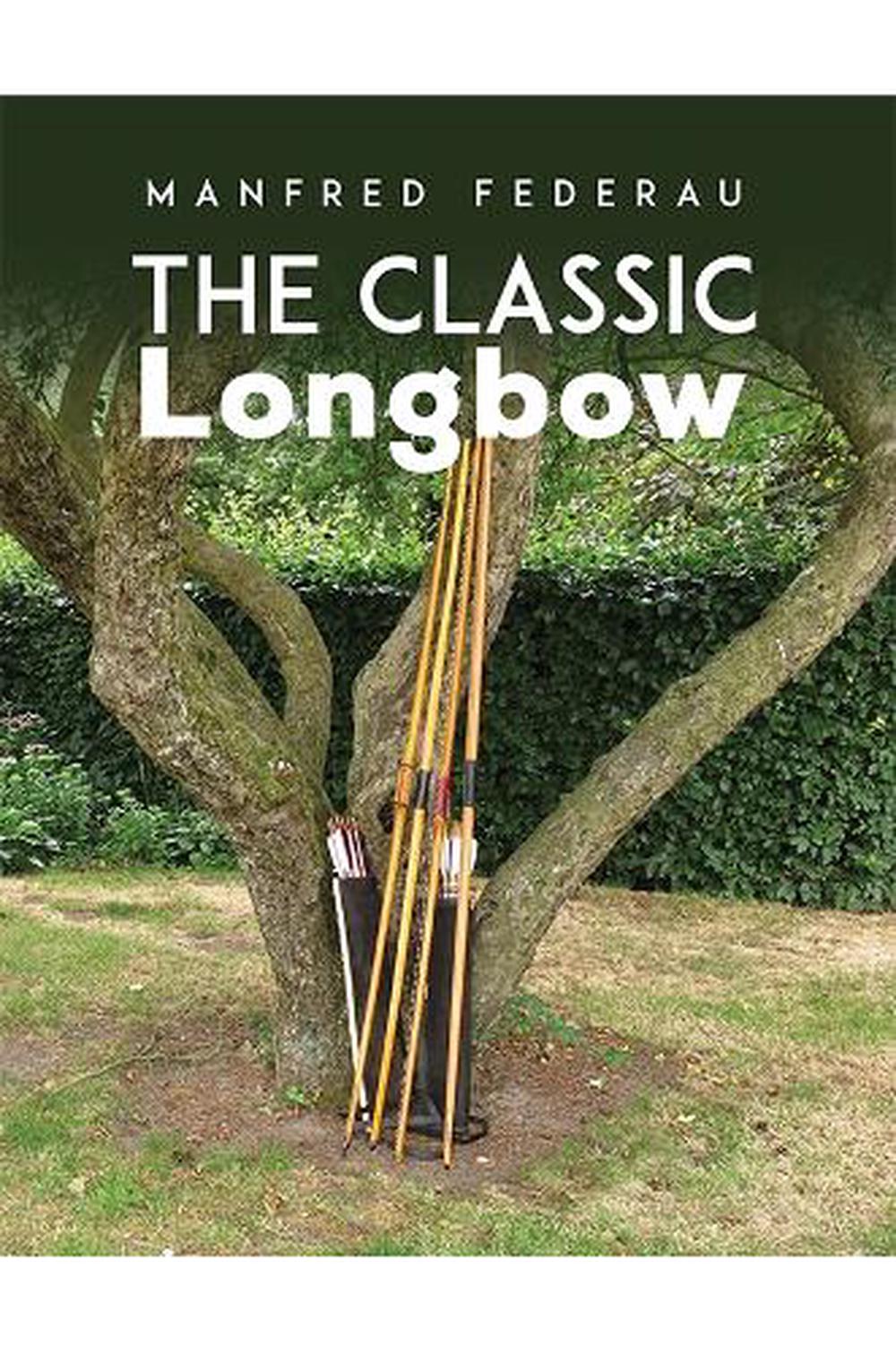 The Classic Longbow, 9781788487894