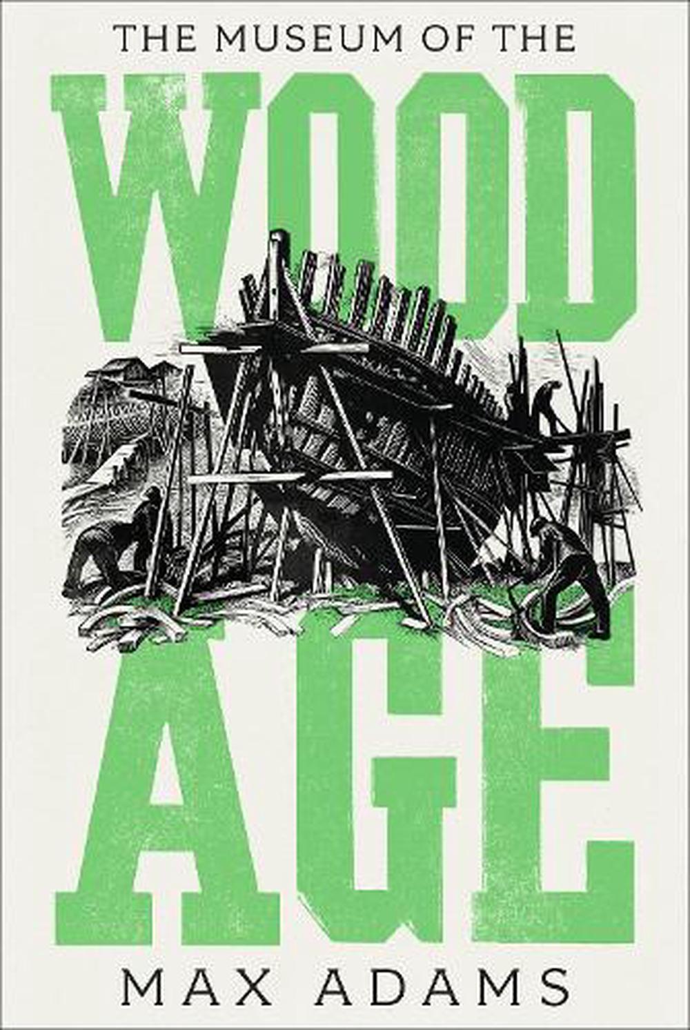 The Museum of the Wood Age, 9781788543507