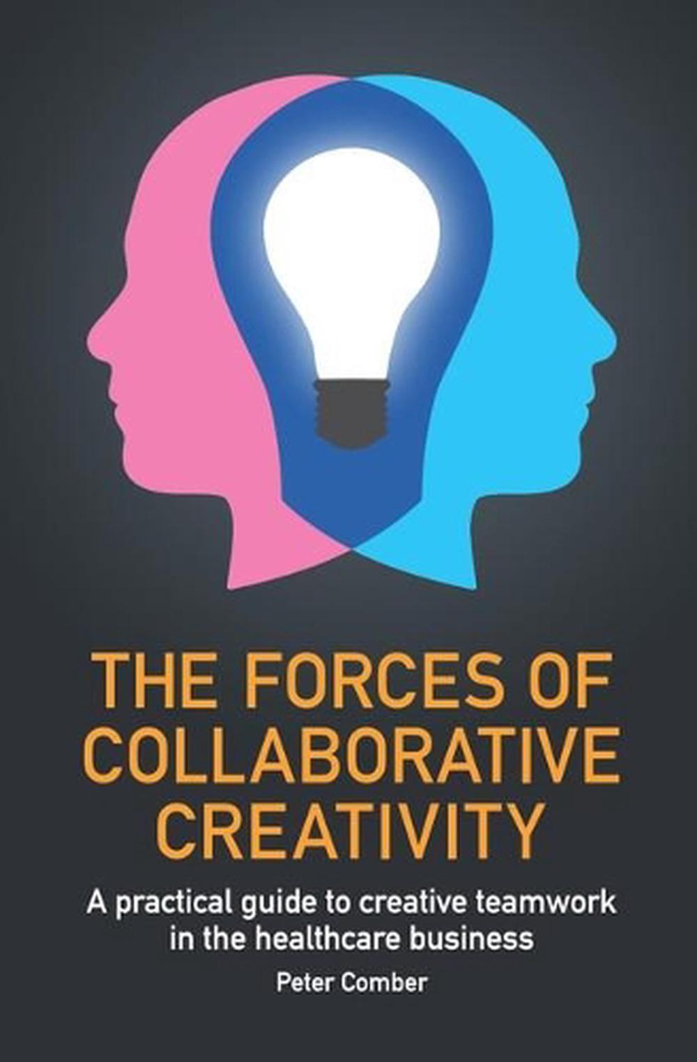 The Forces of Collaborative Creativity, 9781788601511