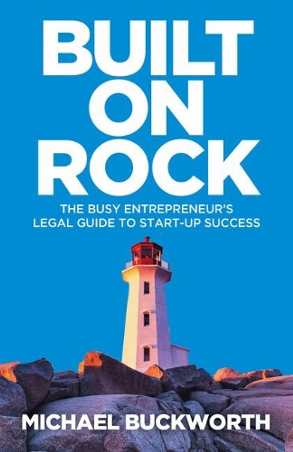 Built on Rock by Michael Buckworth - ISBN: 9781788603072