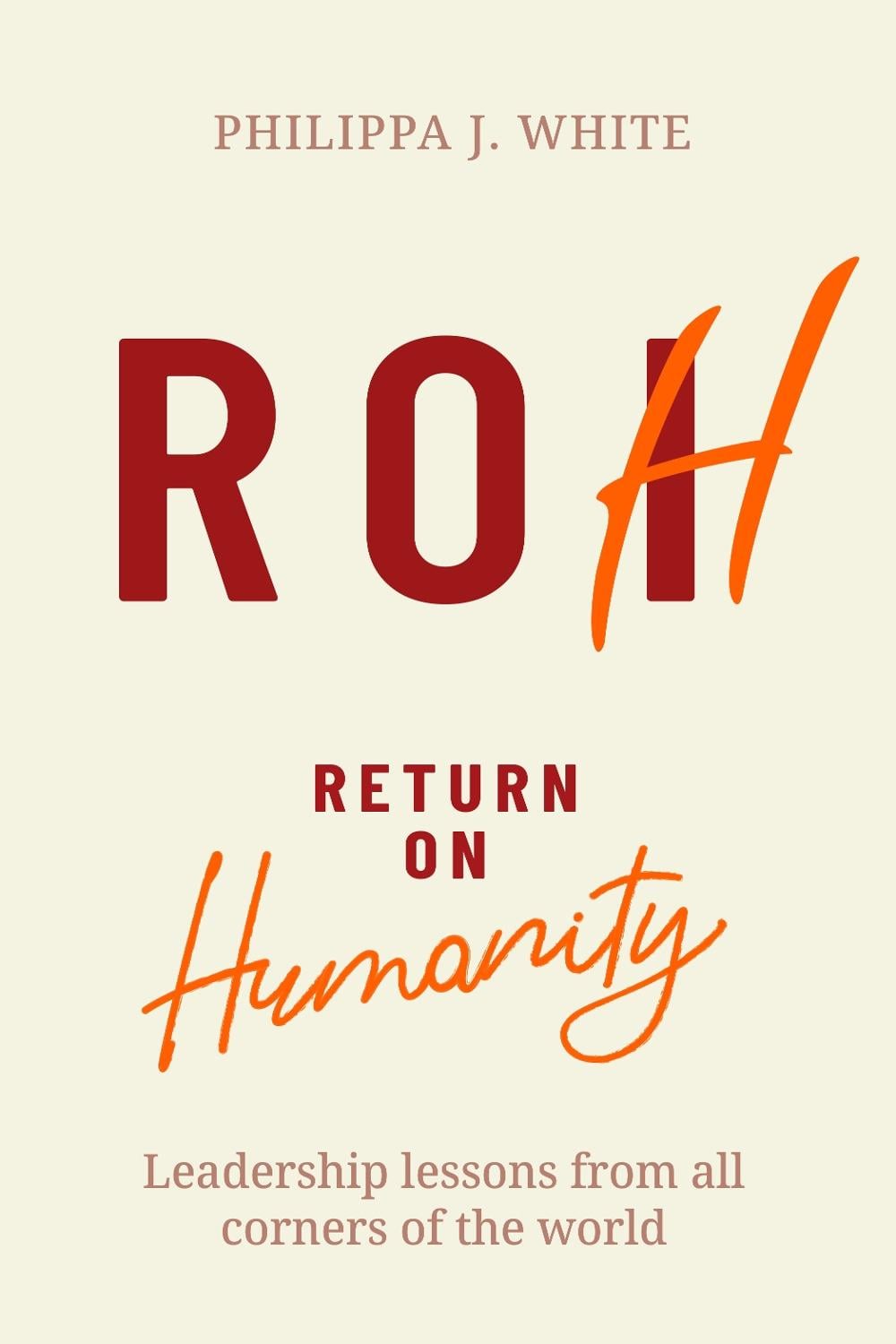 Return on Humanity by Philippa J. White - ISBN: 9781788605212