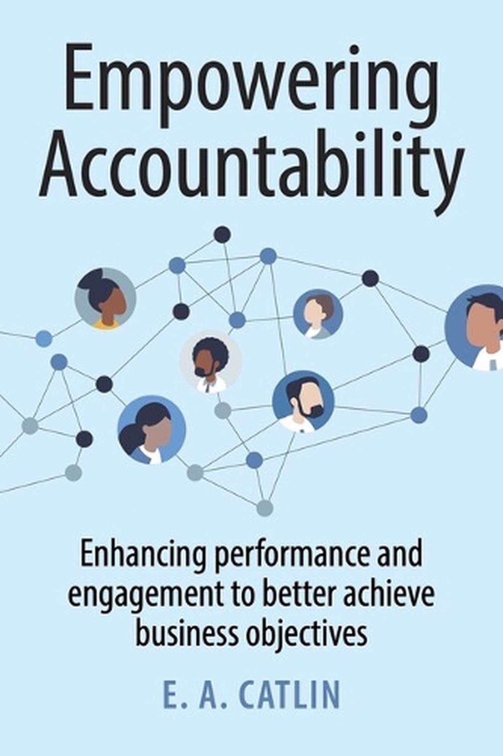 Empowering Accountability by E.A. Catlin - ISBN: 9781788609586