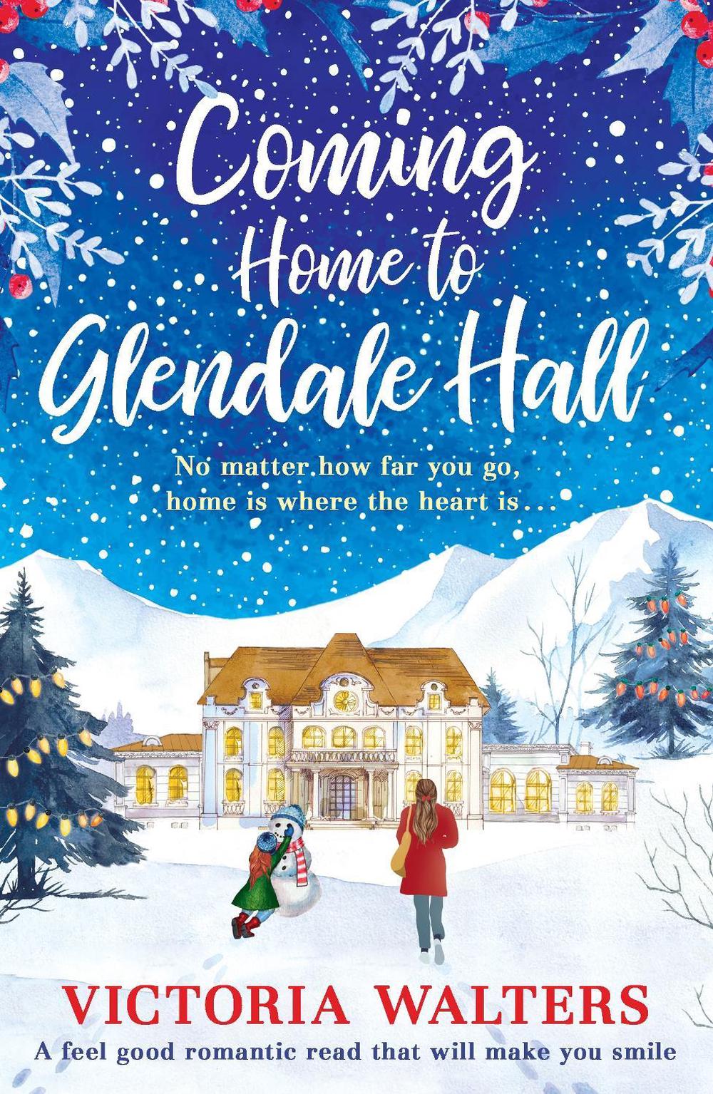 Coming Home to Glendale Hall by Victoria Walters - ISBN: 9781788636070