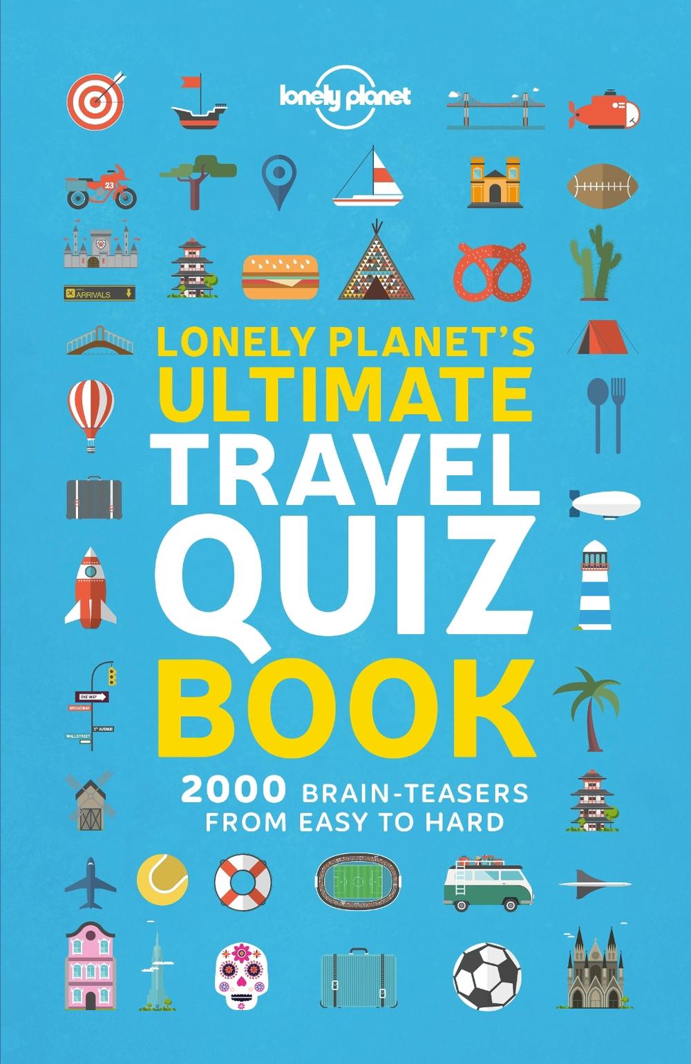Lonely Planet's Ultimate Travel Quiz Book, 9781788681230