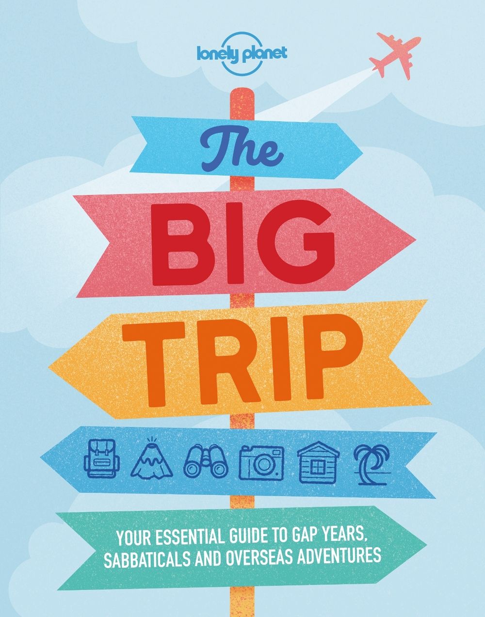 Lonely Planet The Big Trip by Lonely Planet - ISBN: 9781788681292