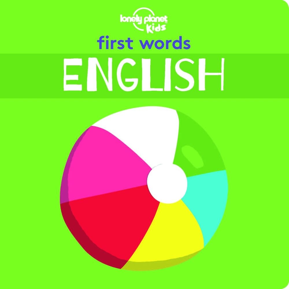 Lonely Planet Kids First Words - English by Lonely Planet Kids - ISBN: 9781788682480