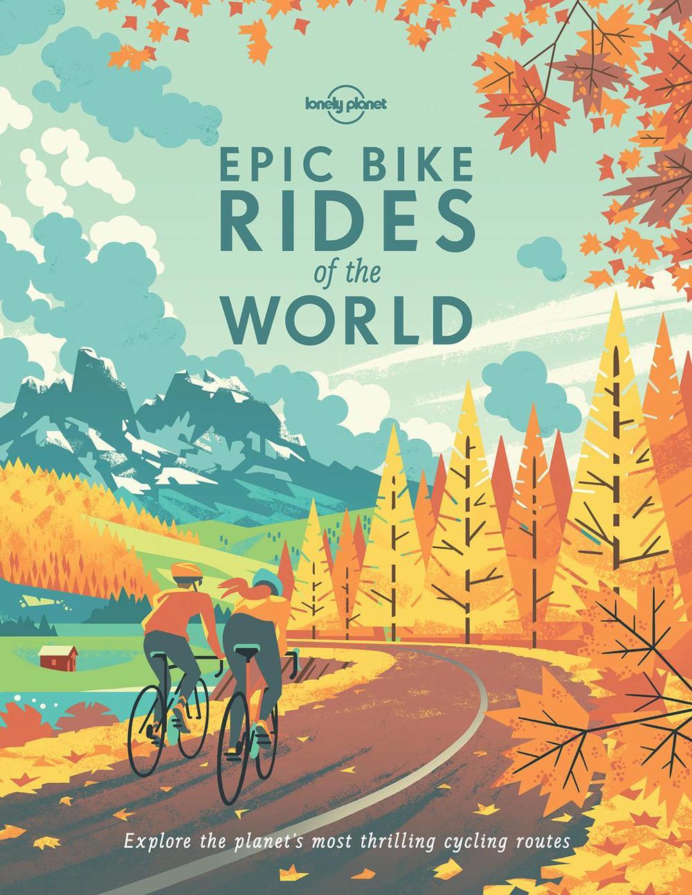 Lonely Planet Epic Bike Rides of the World, 9781788683036