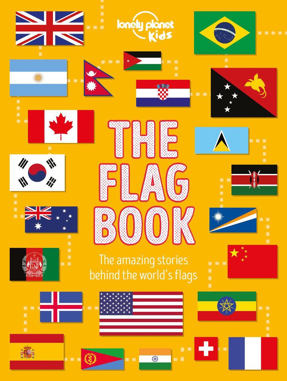 Lonely Planet Kids The Flag Book, 9781788683098