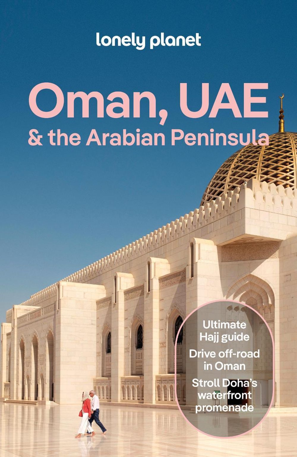 Lonely Planet Oman, UAE & Arabian Peninsula by Lonely Planet - ISBN: 9781788684453