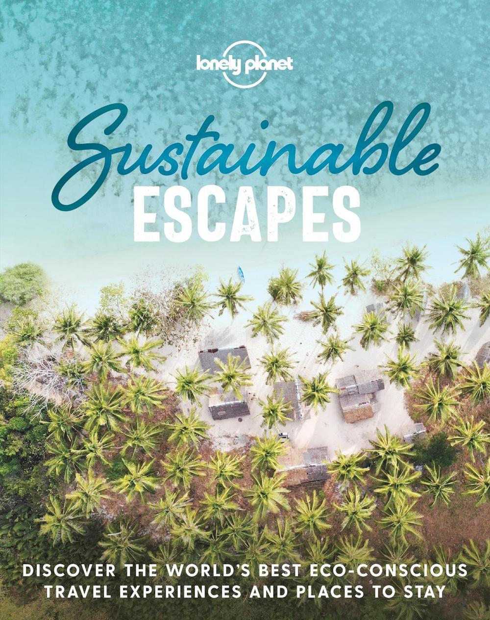 Lonely Planet Sustainable Escapes, 9781788689441