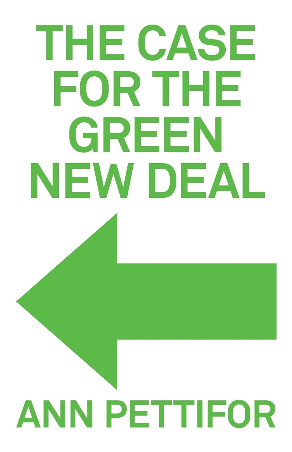 The Case for the Green New Deal by Ann Pettifor - ISBN: 9781788738156