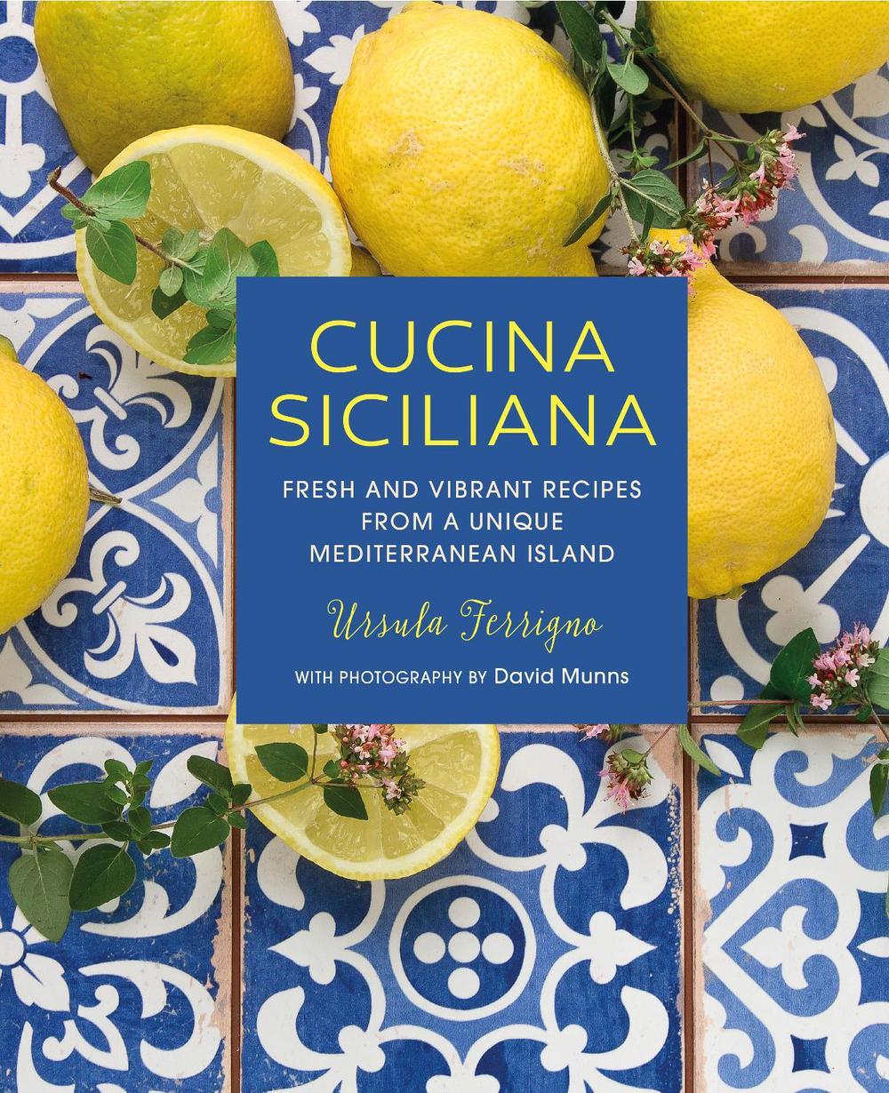 Cucina Siciliana by Ursula Ferrigno - ISBN: 9781788791175