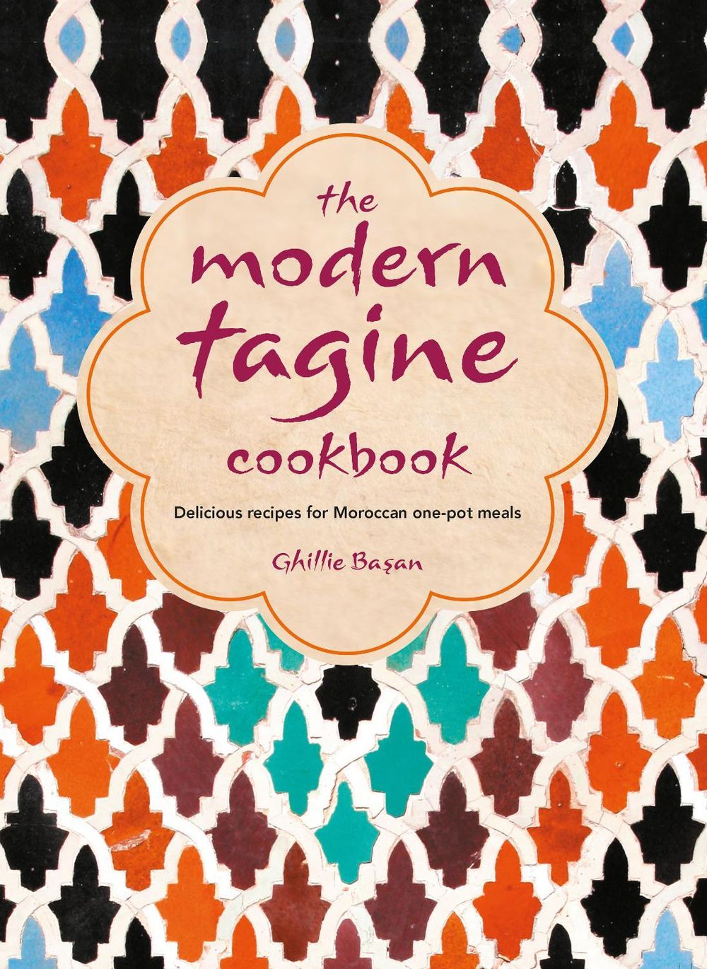 The Modern Tagine Cookbook by Ghillie Başan - ISBN: 9781788791434
