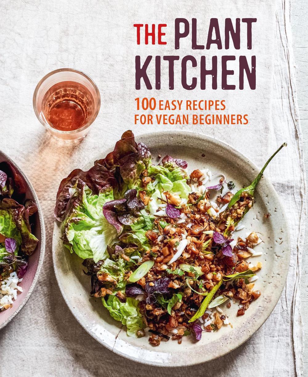 The Plant Kitchen by Ryland Peters & Small - ISBN: 9781788791816