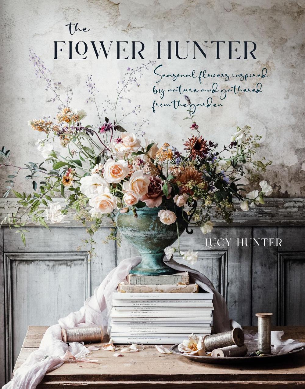 The Flower Hunter by Lucy Hunter - ISBN: 9781788793841
