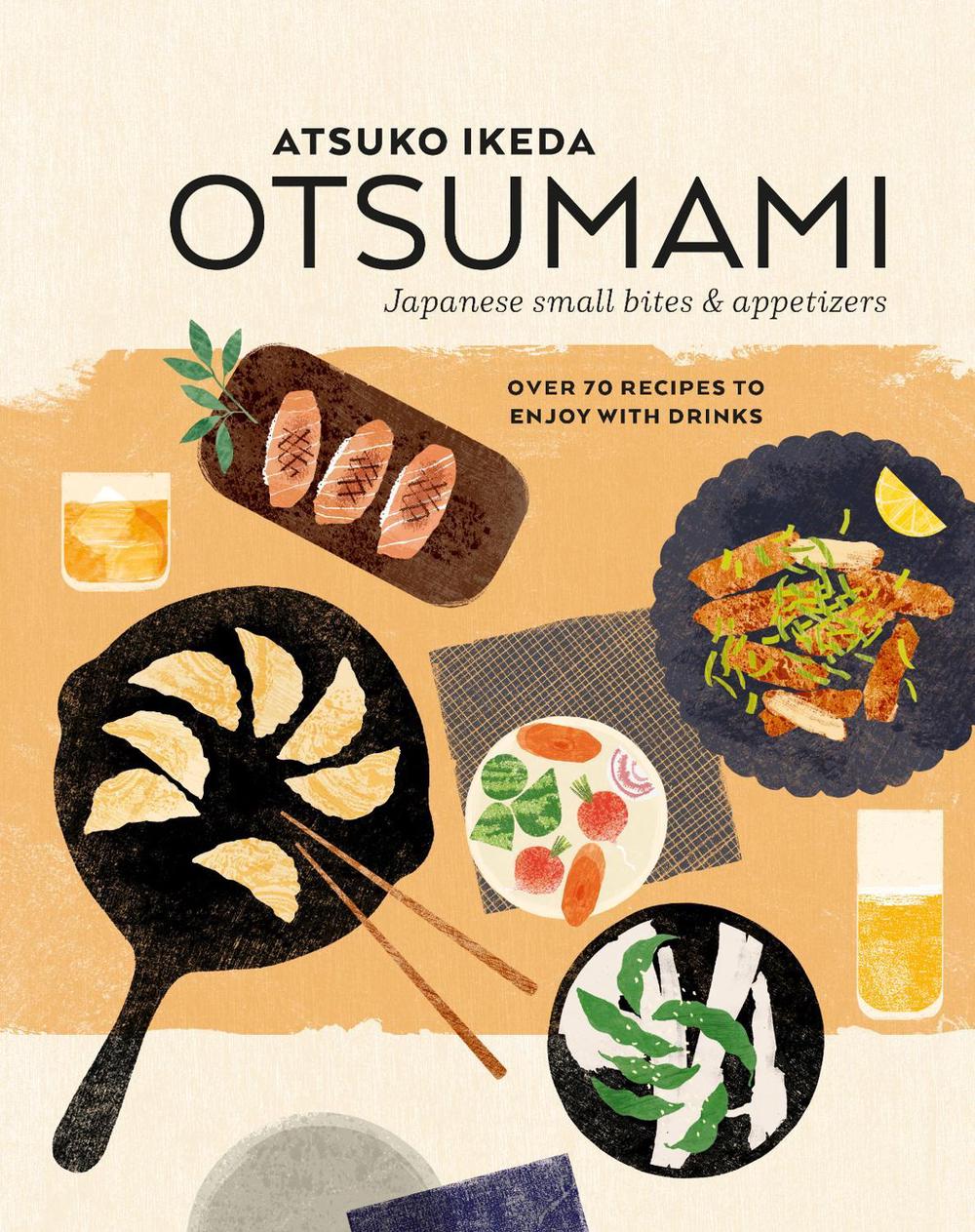 Otsumami: Japanese small bites & appetizers, 9781788794305
