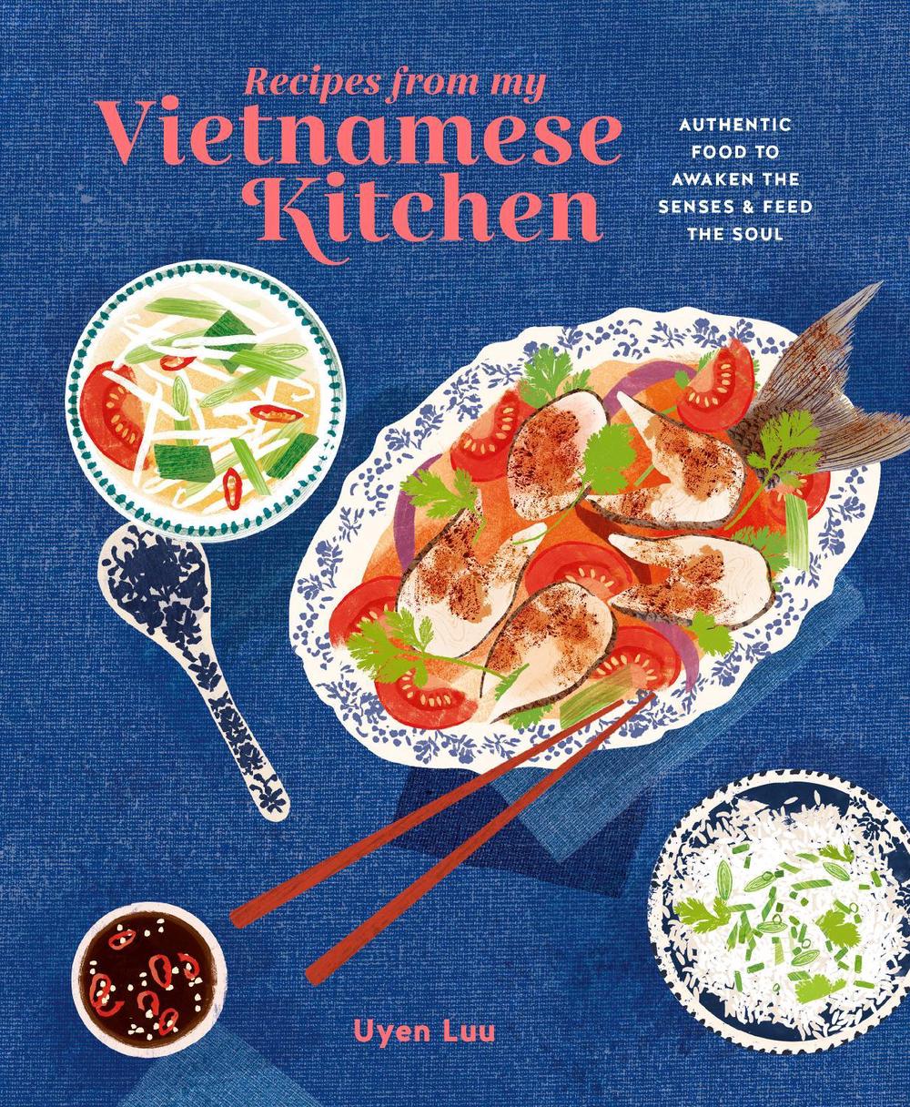Recipes from My Vietnamese Kitchen, 9781788795500
