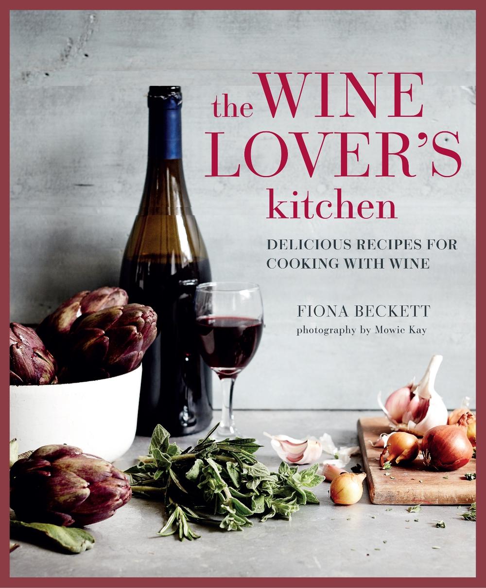 The Wine Lover’s Kitchen by Fiona Beckett - ISBN: 9781788796507