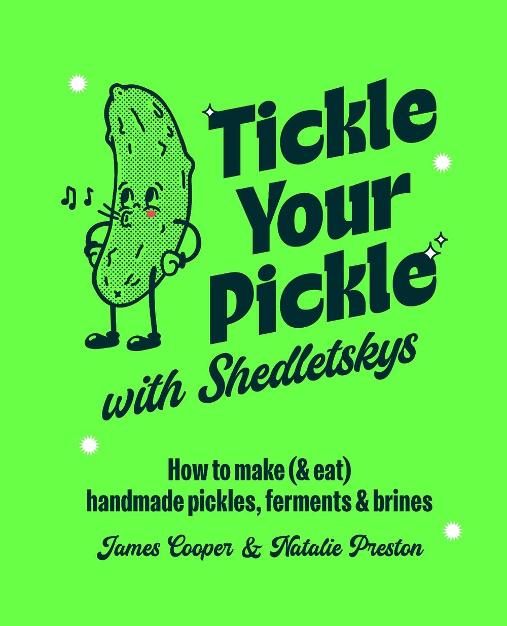 Tickle Your Pickle with Shedletsky's, 9781788797207