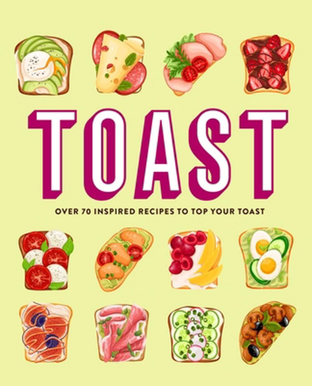 Toast by Ryland Peters & Small - ISBN: 9781788797795
