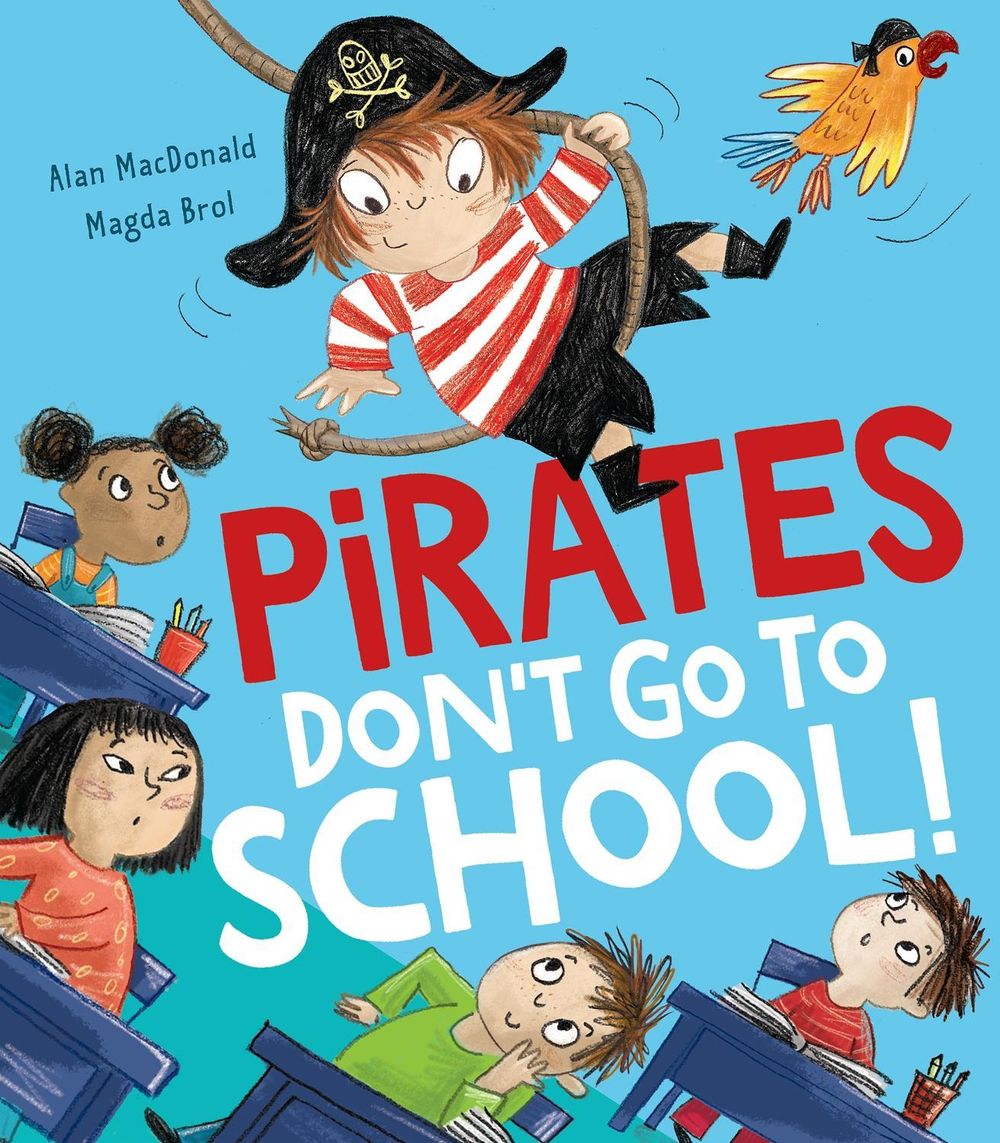 Pirates Don’t Go to School! by Alan MacDonald - ISBN: 9781788813815