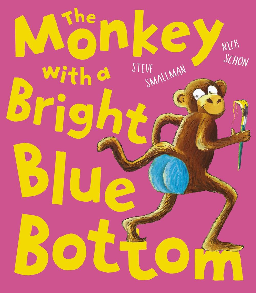 The Monkey with a Bright Blue Bottom by Steve Smallman - ISBN: 9781788816595