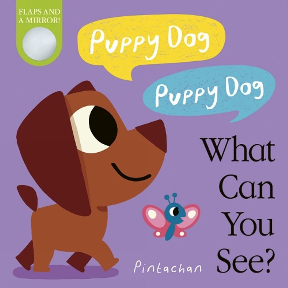 Puppy Dog! Puppy Dog! What Can You See? by Amelia Hepworth - ISBN: 9781788818346