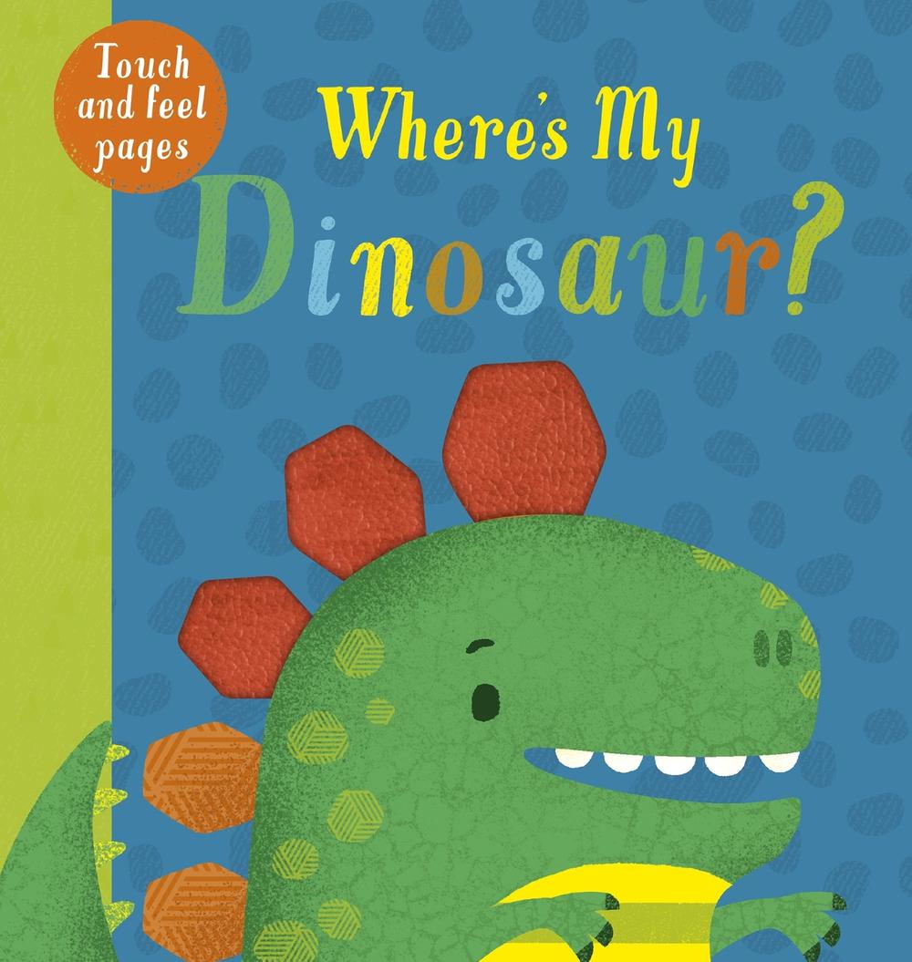 Where's My Dinosaur? by Kate McLelland - ISBN: 9781788818834