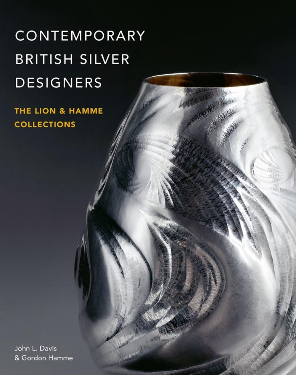 Contemporary British Silver Designers by John L. Davis - ISBN: 9781788841603