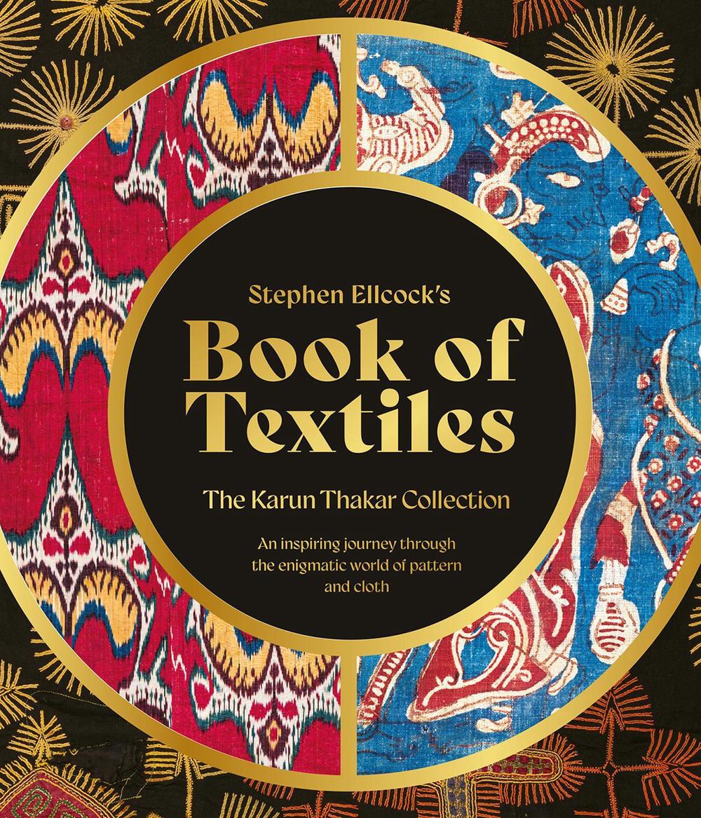 Stephen Ellcock’s Book of Textiles, 9781788842495