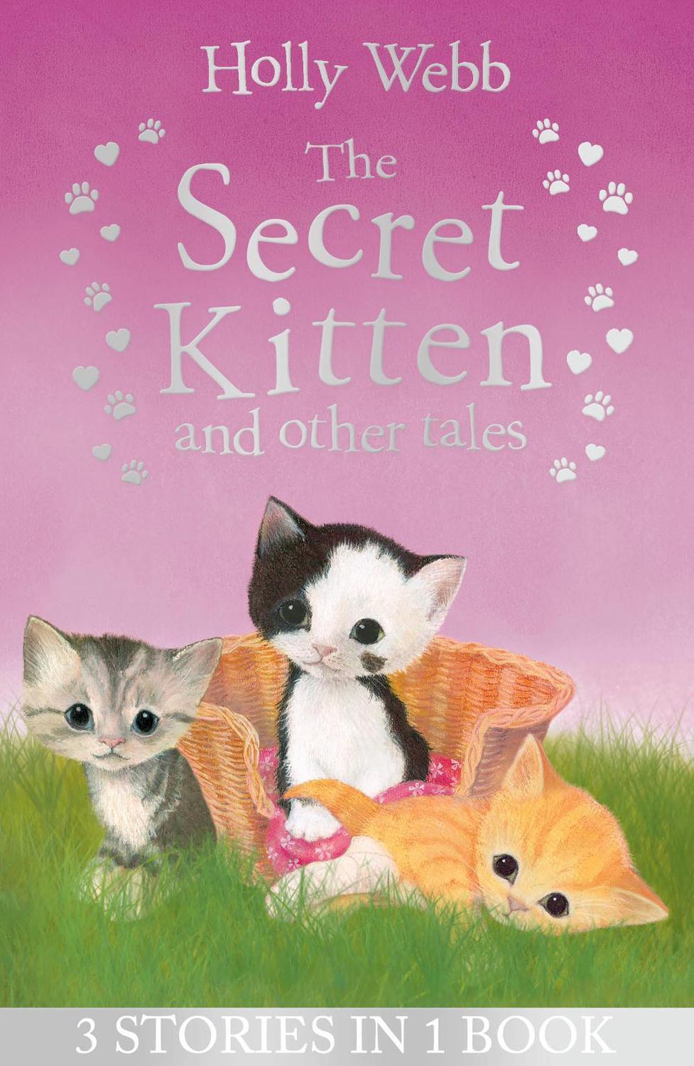 The Secret Kitten and Other Tales by Holly Webb - ISBN: 9781788951999