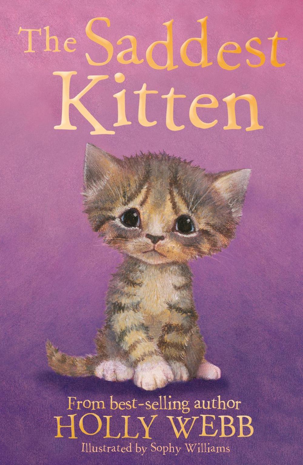 The Saddest Kitten by Holly Webb - ISBN: 9781788952217