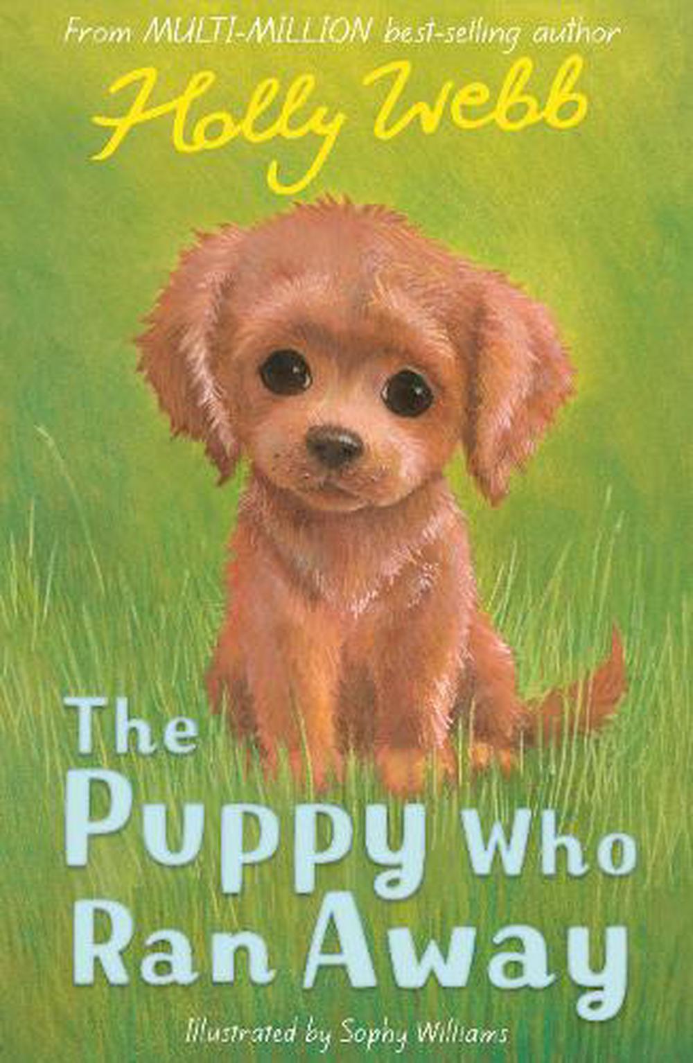 Puppy Who Ran Away by Holly Webb, Paperback, 9781788953030 | Buy online ...