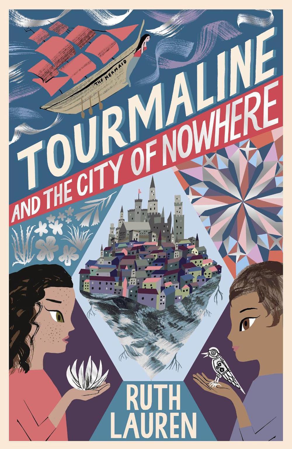 Tourmaline and the City of Nowhere by Ruth Lauren - ISBN: 9781788955935