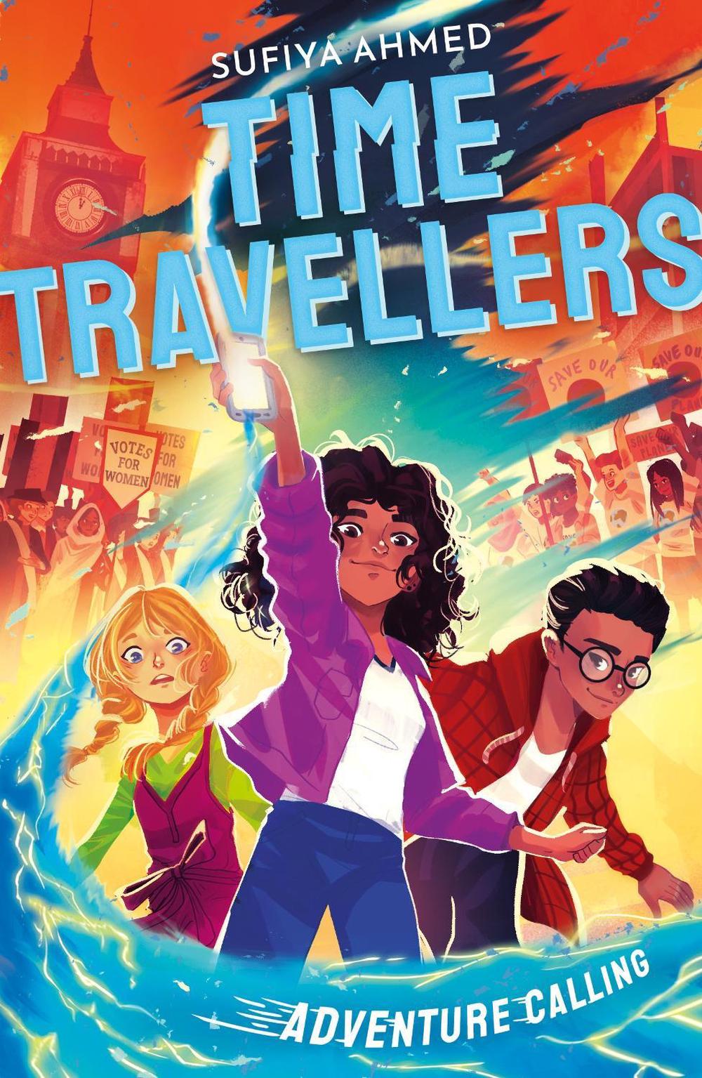 The Time Travellers: Adventure Calling by Sufiya Ahmed - ISBN: 9781788956598