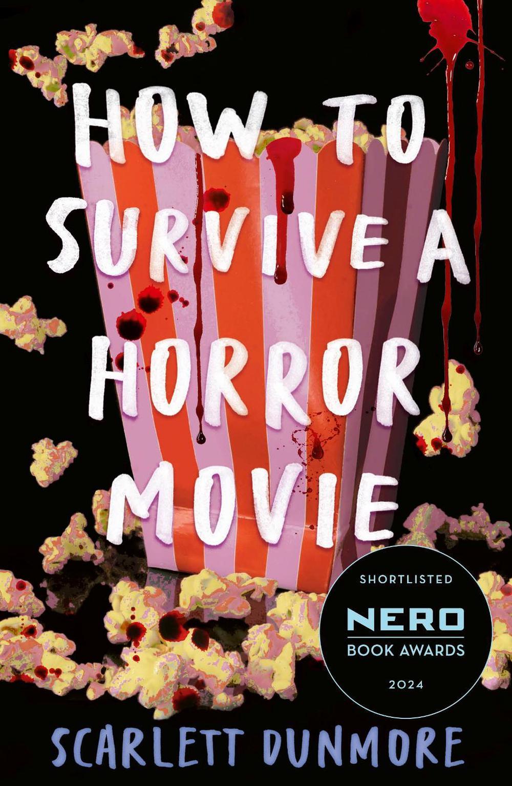 How to Survive a Horror Movie by Scarlett Dunmore - ISBN: 9781788957120