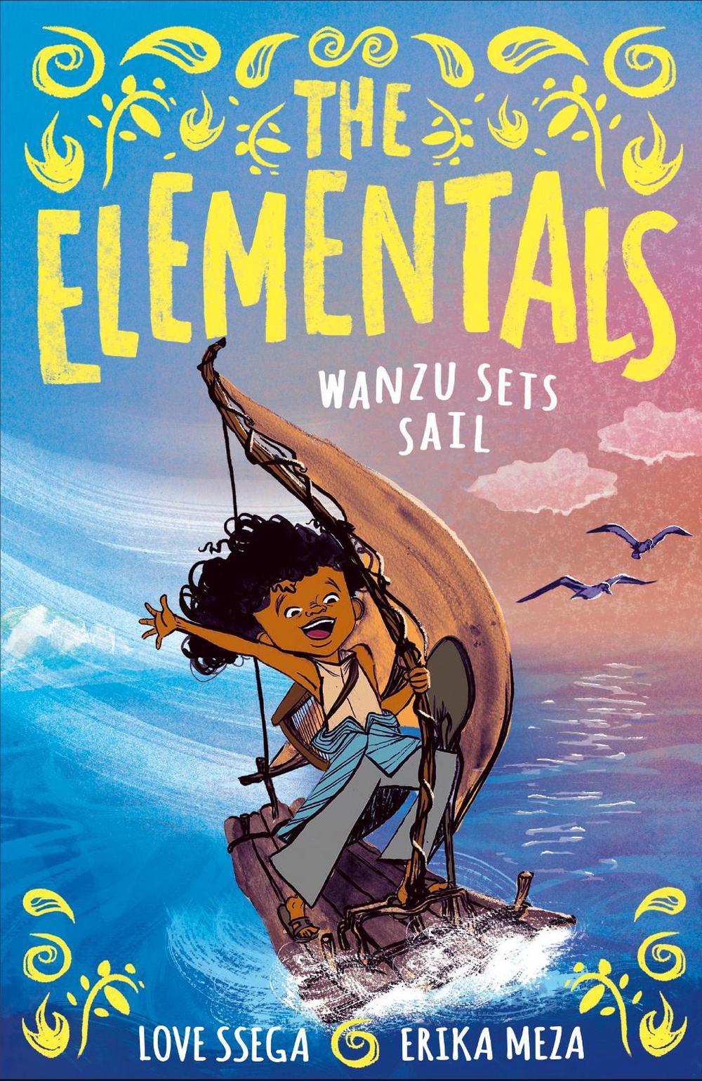 The Elementals: Wanzu Sets Sail by Love Ssega - ISBN: 9781788958165