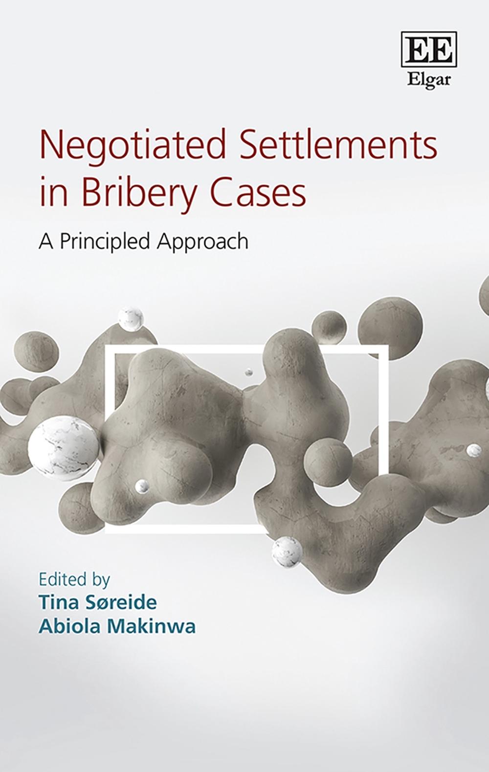 Negotiated Settlements in Bribery Cases by Abiola Makinwa - ISBN: 9781788970402