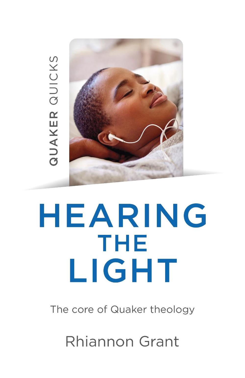 Quaker Quicks - Hearing the Light, 9781789045048