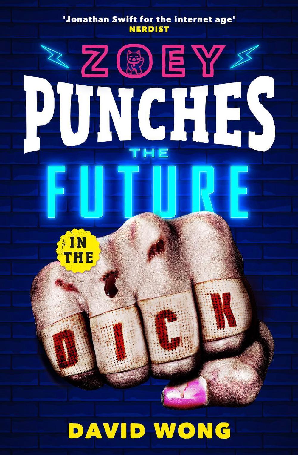 Zoey Punches the Future in the Dick by David Wong - ISBN: 9781789090741