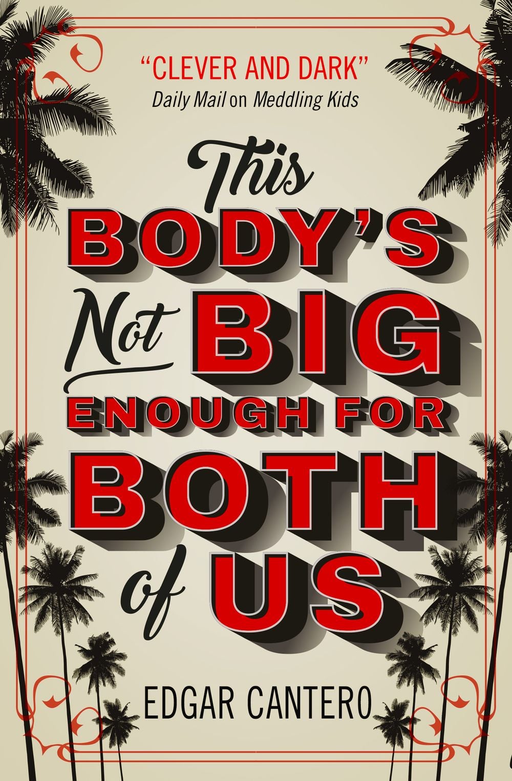 This Body's Not Big Enough for Both of Us by Edgar Cantero - ISBN: 9781789090833
