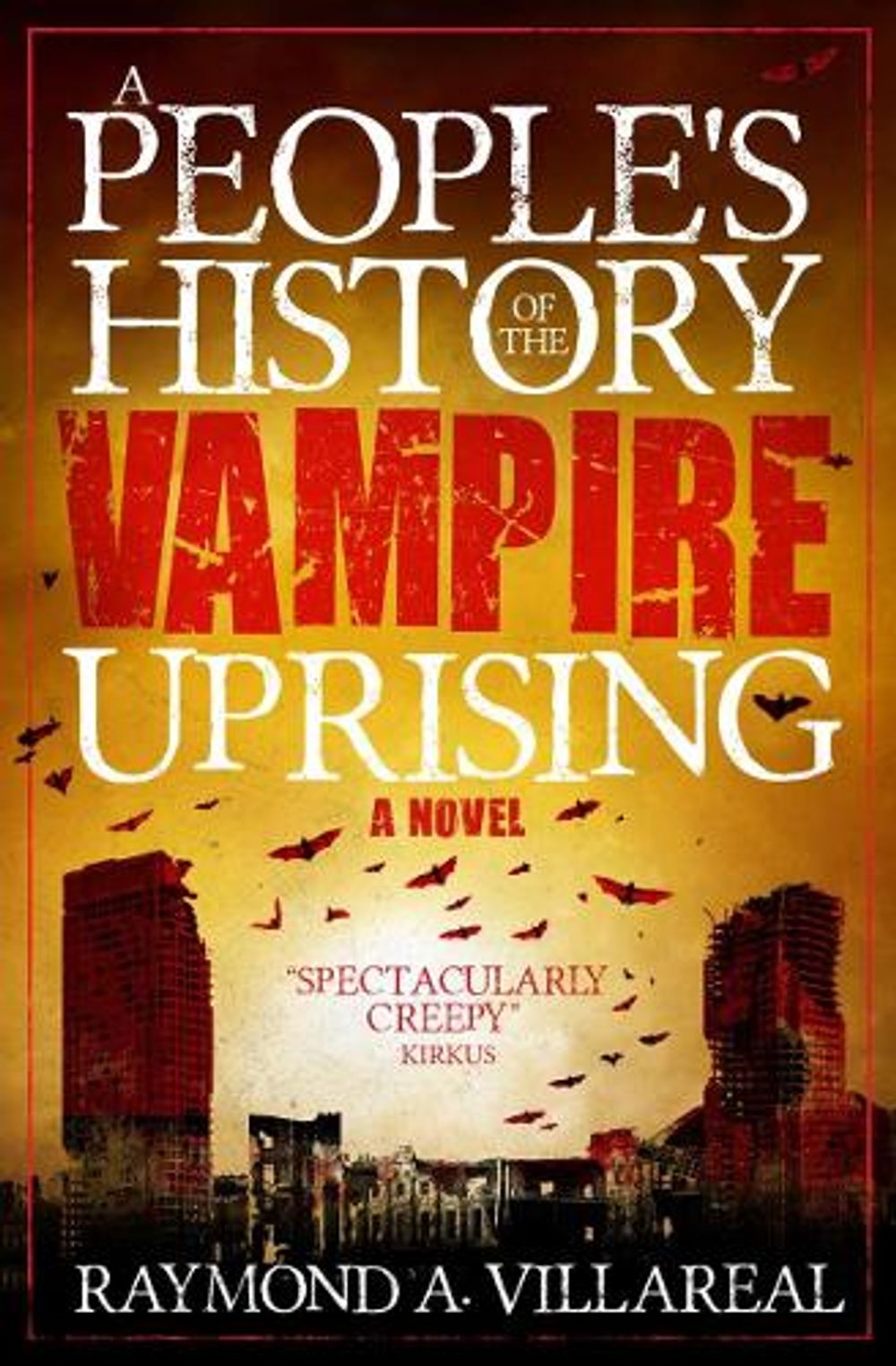 A People's History of the Vampire Uprising by Raymond A. Villareal - ISBN: 9781789091885