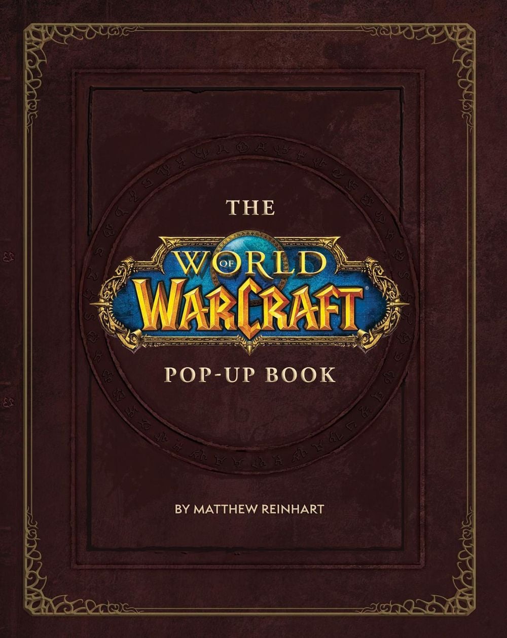 The World of Warcraft Pop-Up Book by Matthew Reinhart - ISBN: 9781789092561
