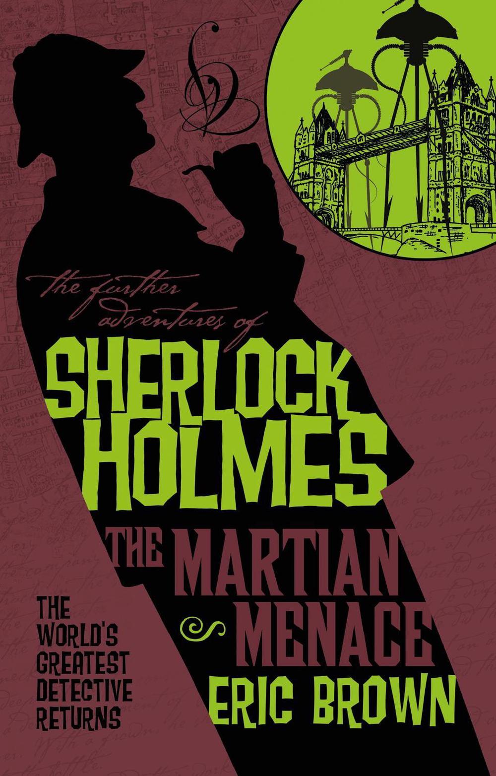 The Further Adventures of Sherlock Holmes - The Martian Menace by Eric Brown - ISBN: 9781789092950