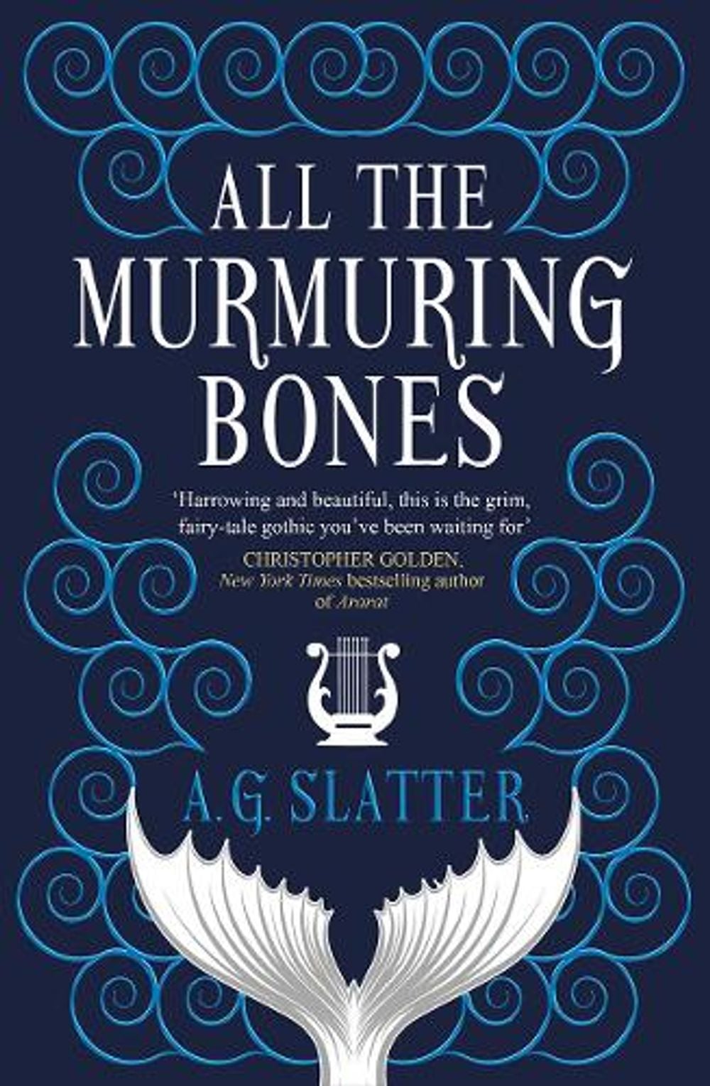 All the Murmuring Bones by A.G. Slatter - ISBN: 9781789094343