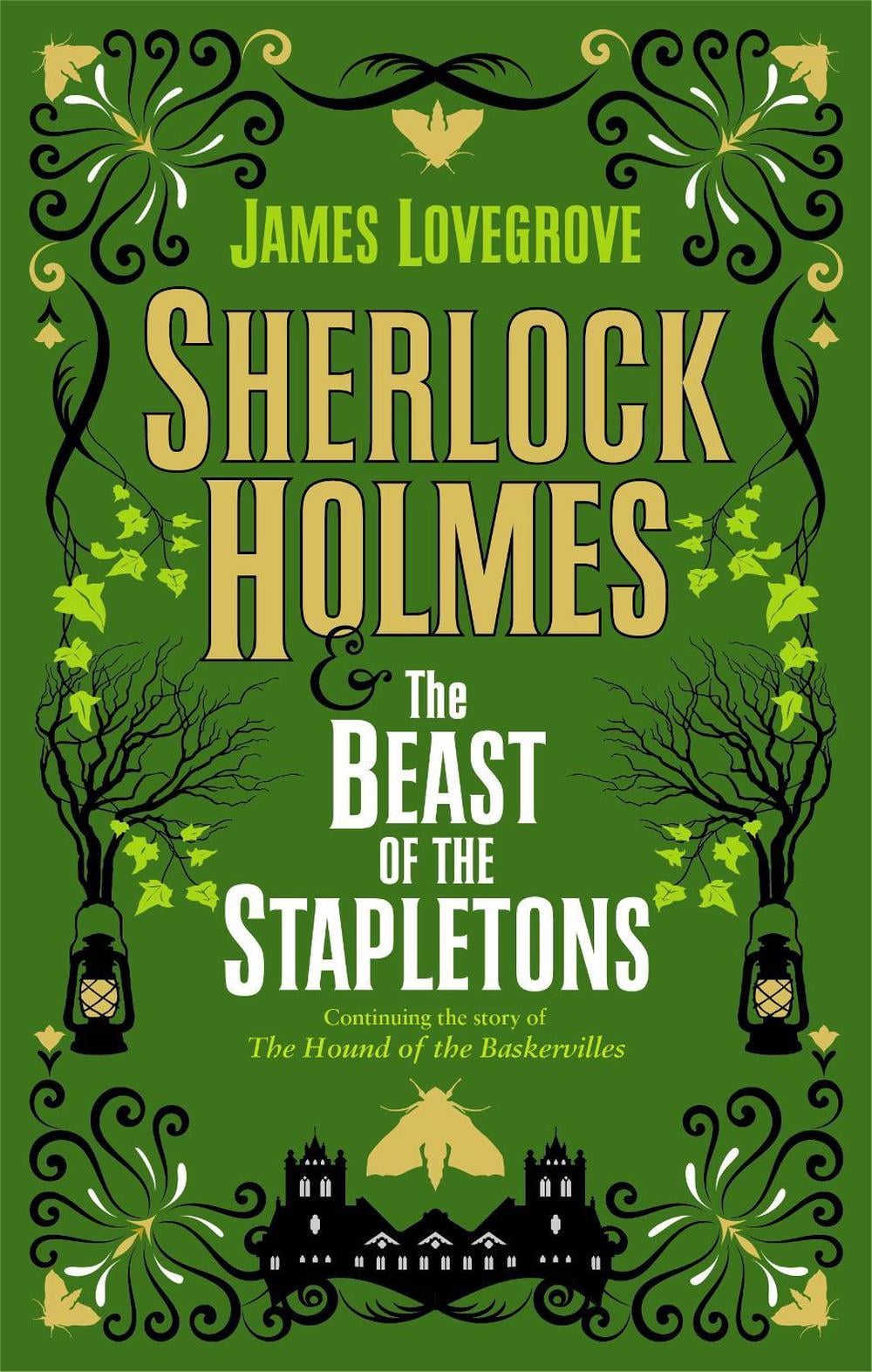 Sherlock Holmes and the Beast of the Stapletons by James Lovegrove - ISBN: 9781789094695