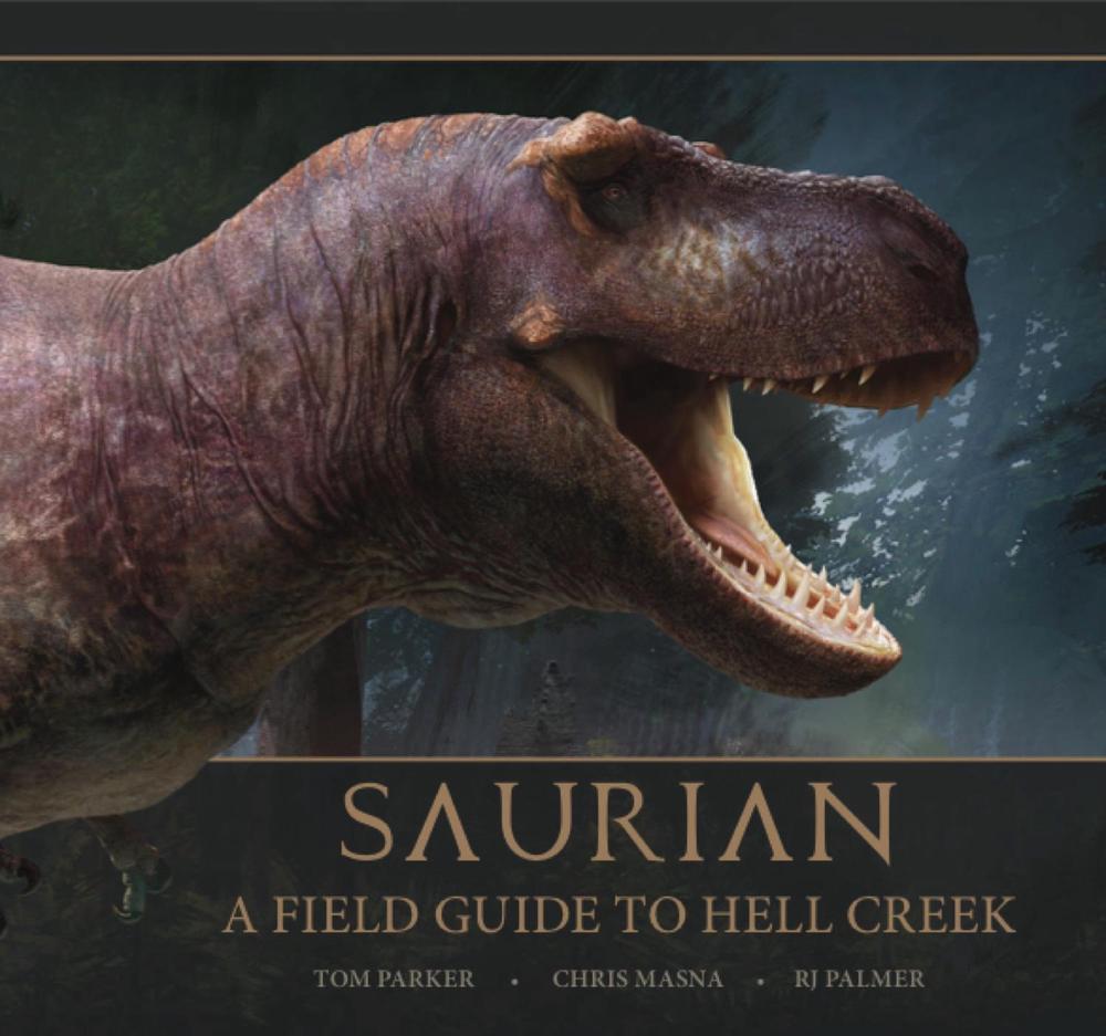 Saurian: A Field Guide to Hell Creek, 9781789095050
