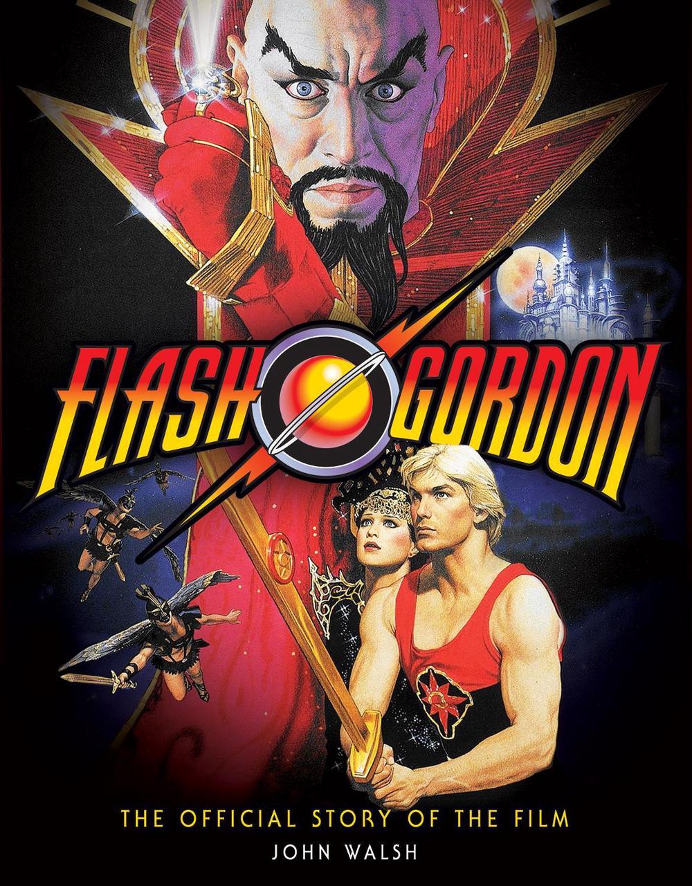 Flash Gordon: The Official Story of the Film by John Walsh - ISBN: 9781789095067
